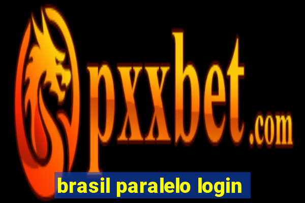 brasil paralelo login